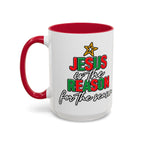 Jesus Reason Coffee cup   11oz  15oz