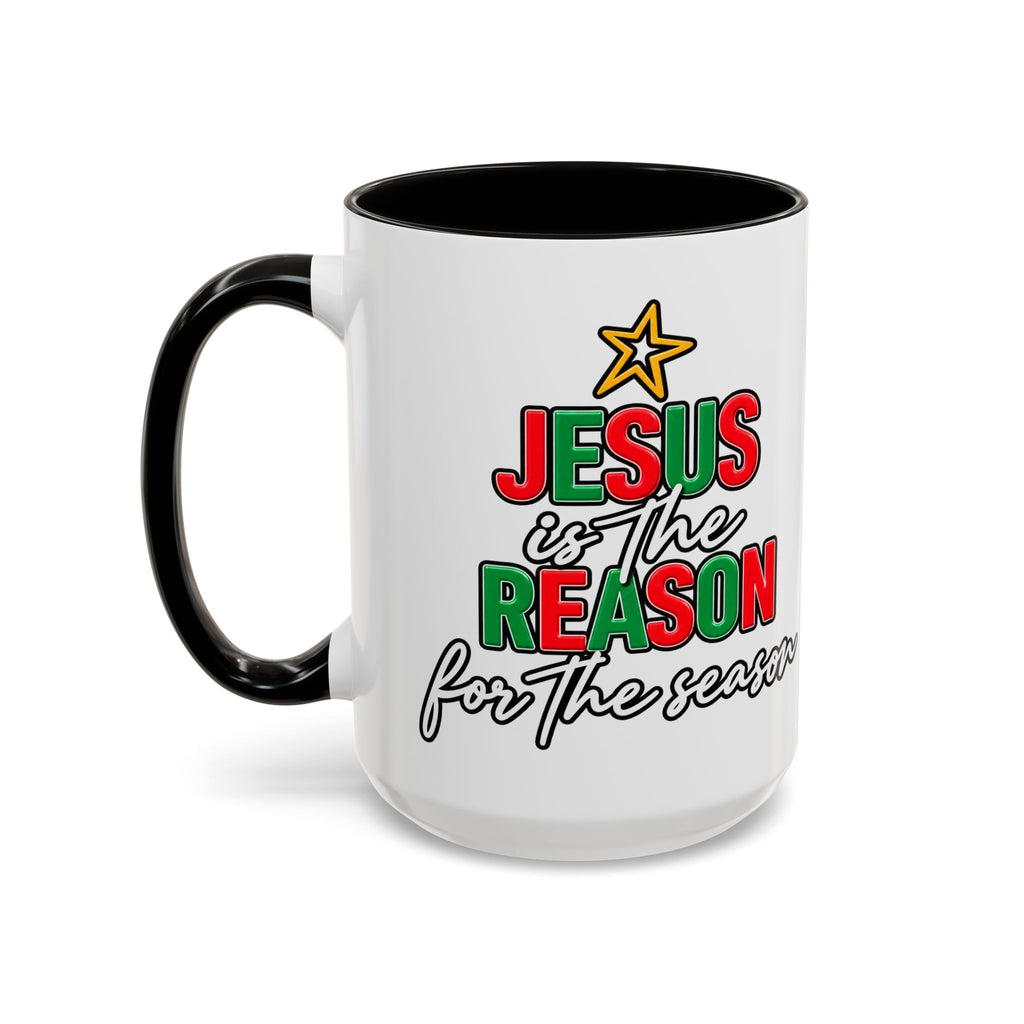 Jesus Reason Coffee cup   11oz  15oz