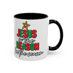Jesus Reason Coffee cup   11oz  15oz